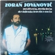 Zoran Jovanović - Preživeću, Preboleću / Dovidjenja Lepotice moja