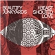 Beautify Junkyards - The Beast Shouted Love