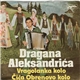 Ansambl Dragana Aleksandrića - Vragolanka Kolo / Čiča Obrenovo Kolo