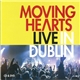 Moving Hearts - Live In Dublin