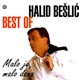 Halid Bešlić - Best Of - Malo Je, Malo Dana